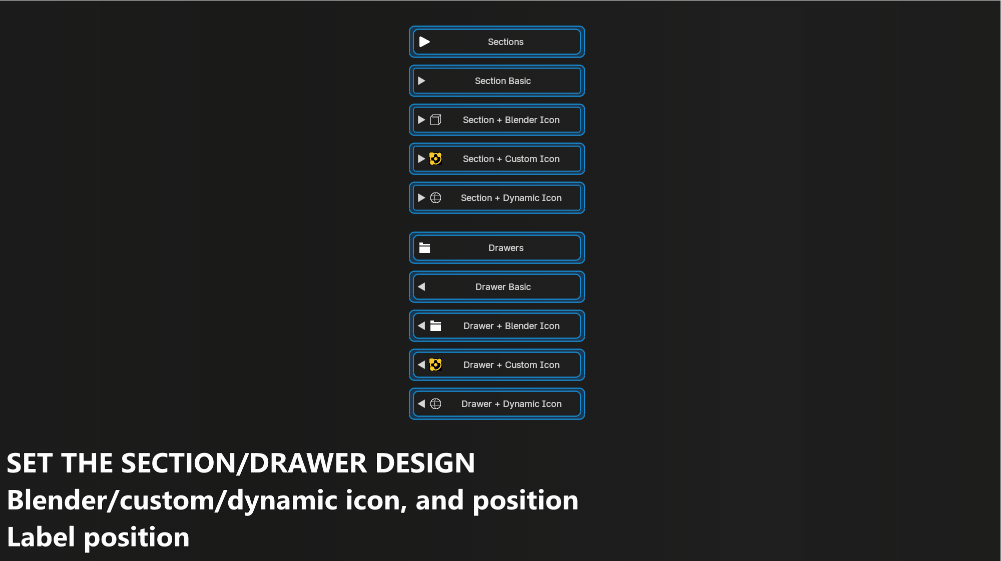 Icon Side and Label Align on drawers and sections