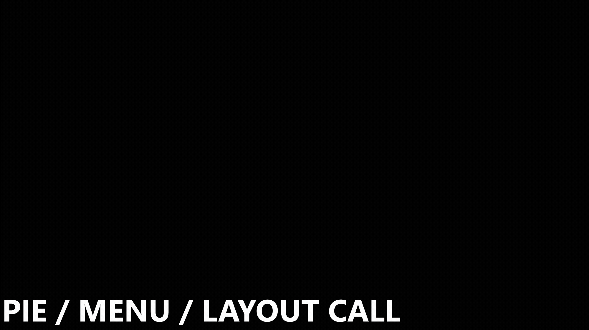 Pie Call / Menu Call / Layout Call buttons